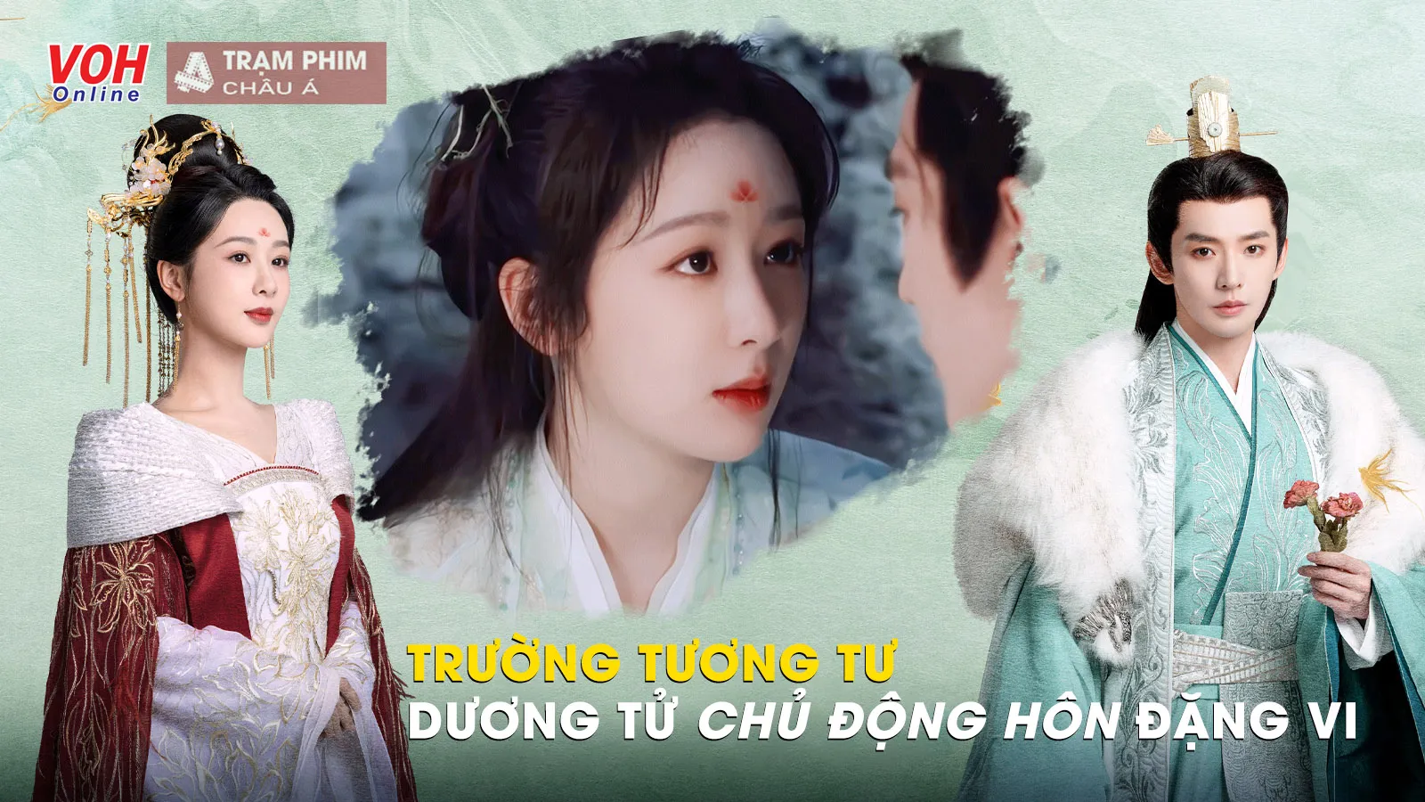 Dương Tử chủ động hôn Đặng Vi trong Trường Tương Tư