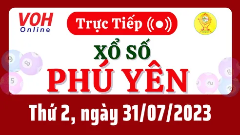 XSPY 31/7 - Kết quả xổ số Phú Yên hôm nay thứ 2 ngày 31/7/2023