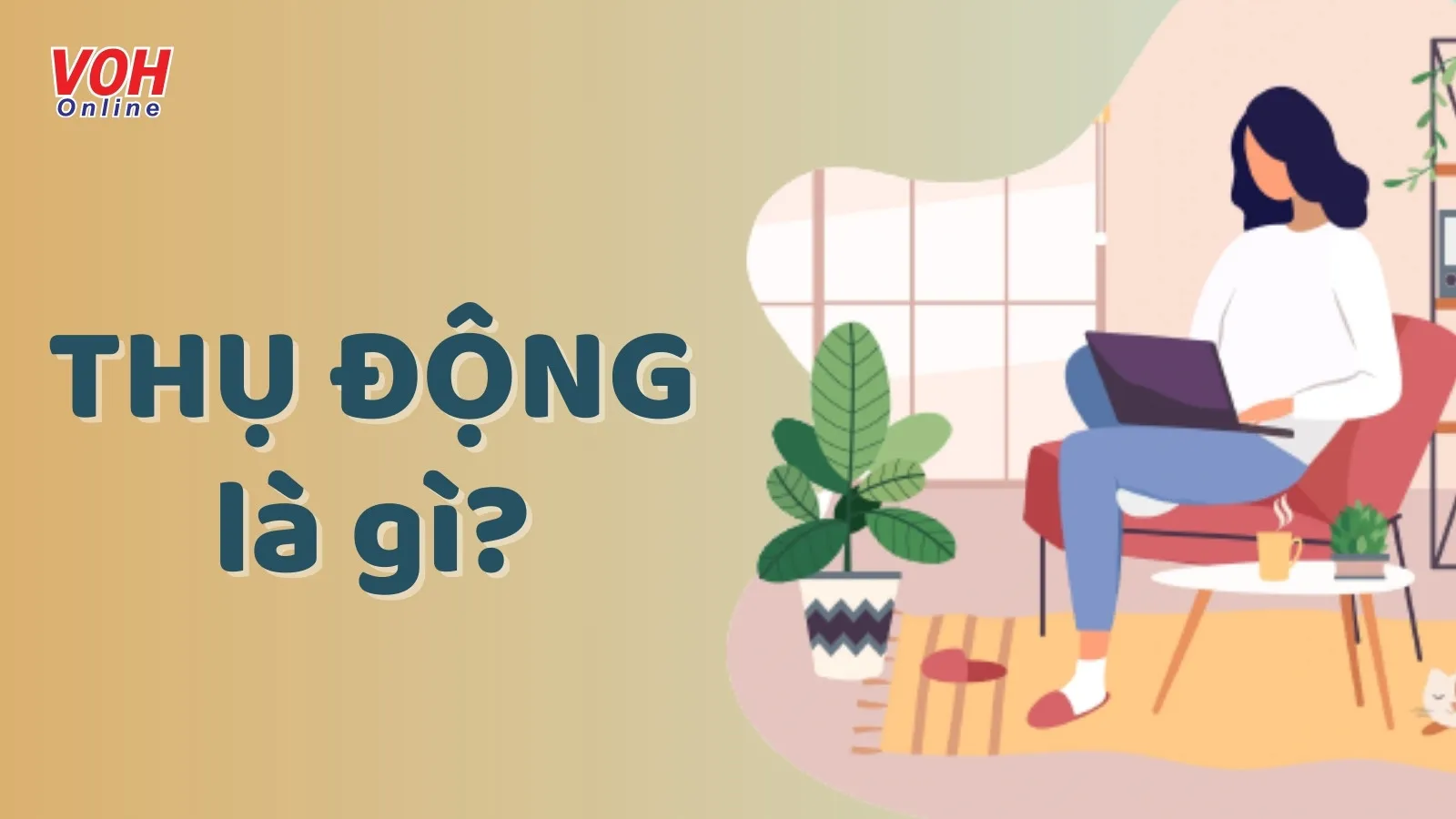 Thụ động là gì? Làm thế nào để khắc phục tính thụ động?