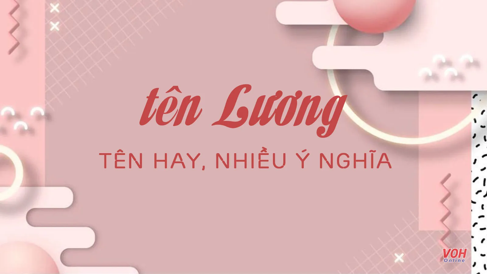 Tìm hiểu ý nghĩa tên Lương cùng những cách đặt tên hay nhất