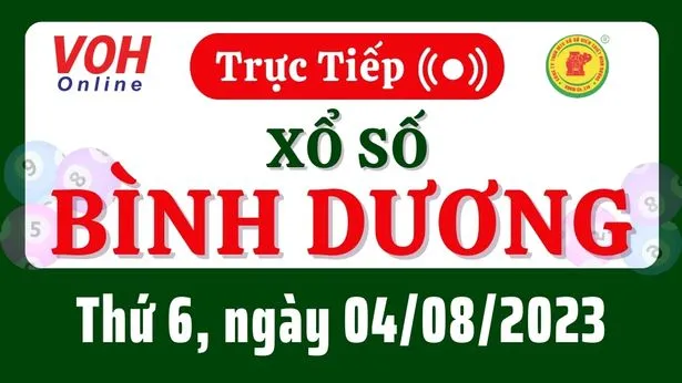 XSBD 4/8 - Kết quả xổ số Bình Dương hôm nay thứ 6 ngày 4/8/2023