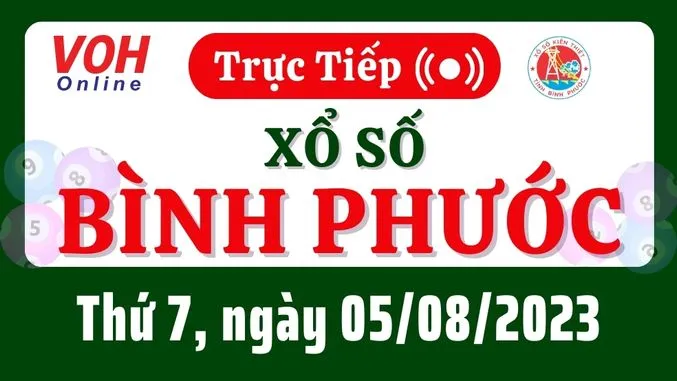 XSBP 5/8 - Kết quả xổ số Bình Phước hôm nay thứ 7 ngày 5/8/2023