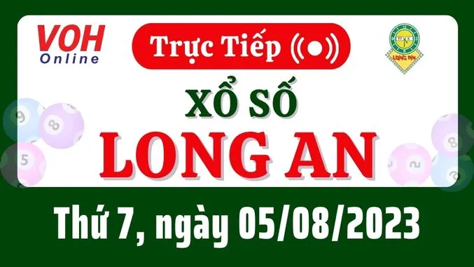 XSLA 5/8 - Kết quả xổ số Long An hôm nay thứ 7 ngày 5/8/2023