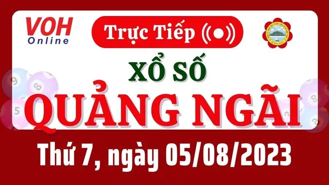 XSQNG 5/8 - Kết quả xổ số Quảng Ngãi hôm nay thứ 7 ngày 5/8/2023