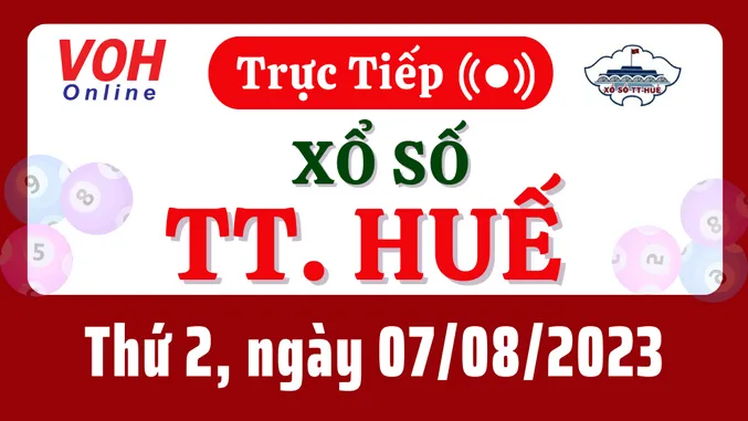 XSTTH 7/8 - Kết quả xổ số Thừa Thiên Huế hôm nay thứ 2 ngày 7/8/2023