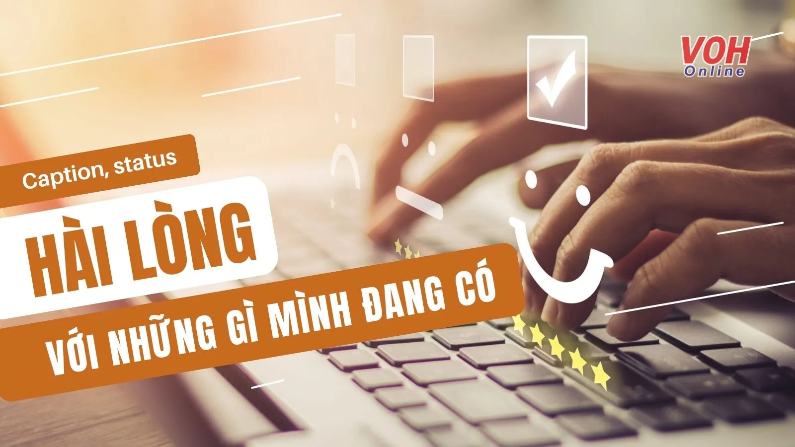 STT hài lòng với những gì mình đang có giúp bạn sống hạnh phúc