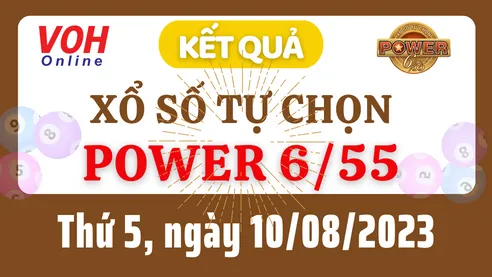 Vietlott POWER 655 10/8 - Kết quả xổ số Vietlott hôm nay thứ 5 10/8/2023