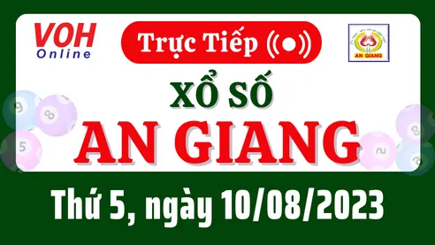 XSAG 10/8 - Kết quả xổ số An Giang hôm nay thứ 5 ngày 10/8/2023