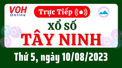 XSTN 10/8 - Kết quả xổ số Tây Ninh hôm nay thứ 5 ngày 10/8/2023