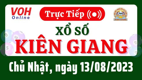 XSKG 13/8 - Kết quả xổ số Kiên Giang hôm nay chủ nhật ngày 13/8/2023
