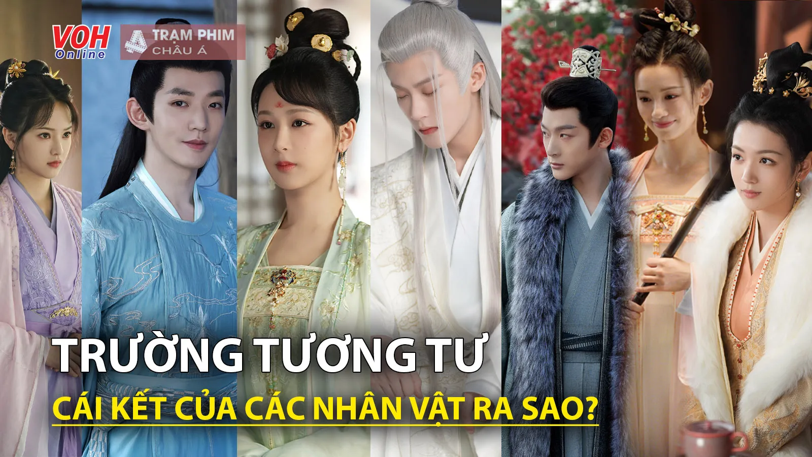 Trường Tương Tư phần 2 và cái kết của các nhân vật sẽ ra sao?