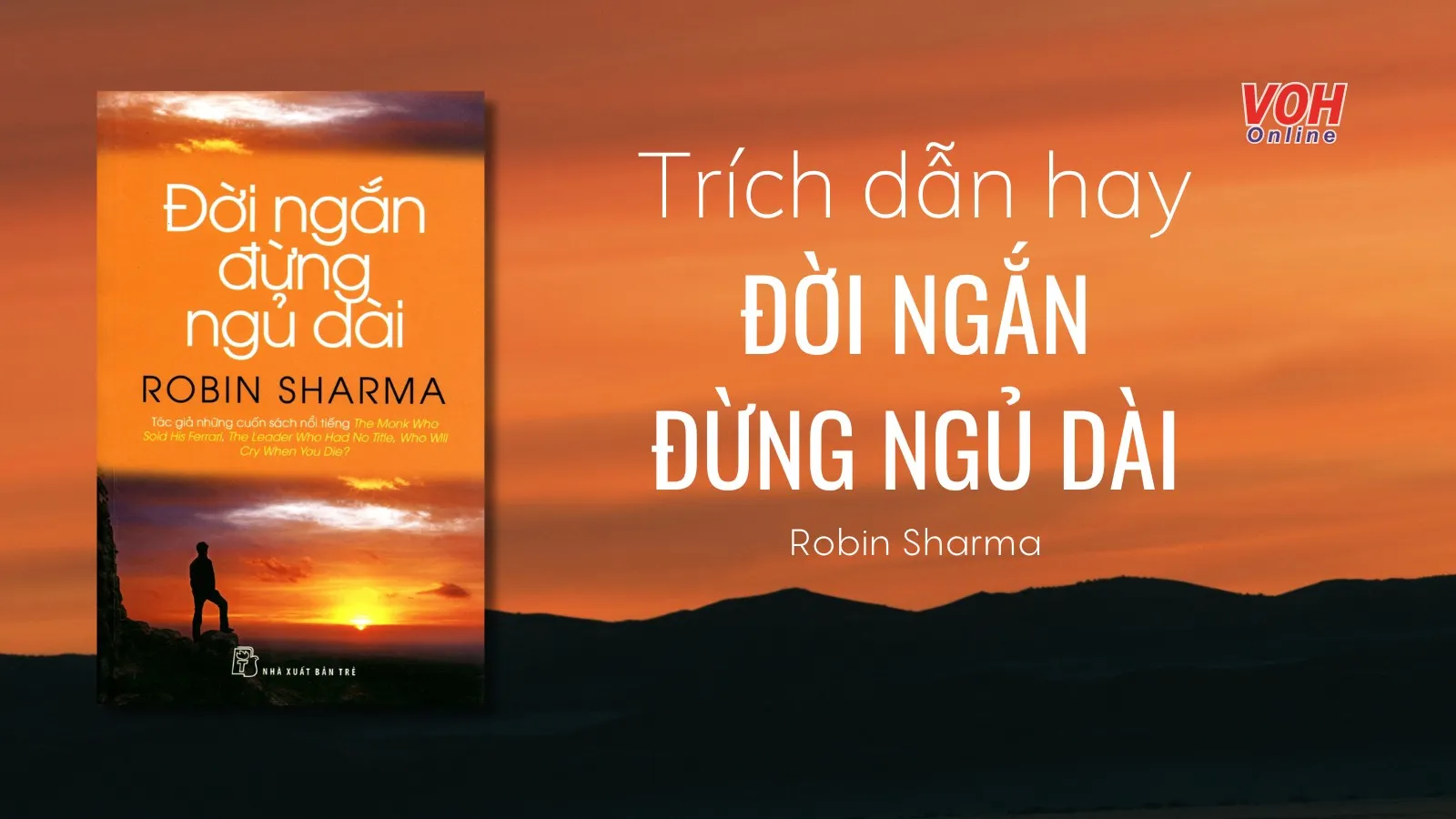 Những câu nói hay trong “Đời ngắn đừng ngủ dài” thức tỉnh bạn