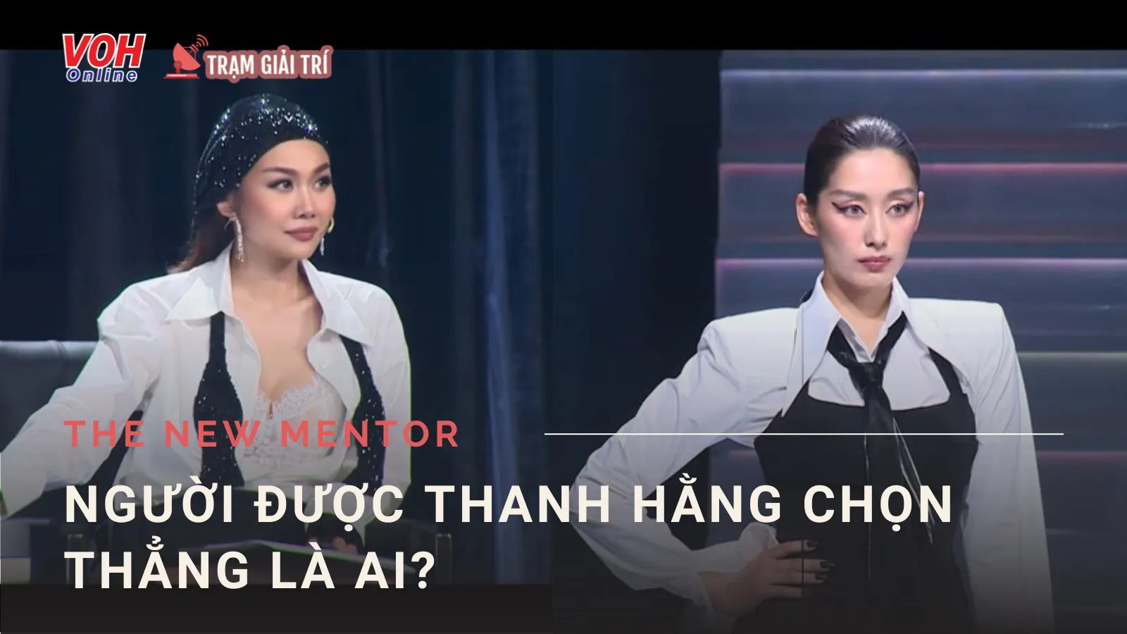 Người được Thanh Hằng chọn thẳng về team ở The New Mentor tập 1 là ai?