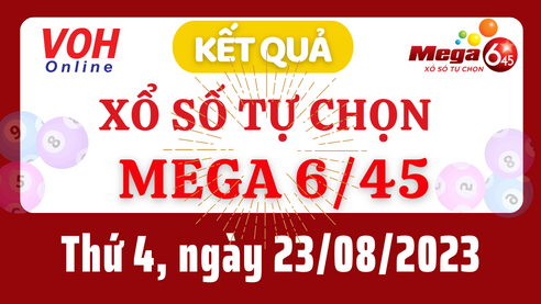 Vietlott MEGA 645 23/8 - Kết quả xổ số Vietlott hôm nay thứ 4 23/8/2023