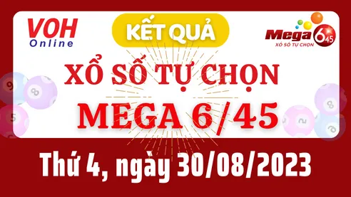 Vietlott MEGA 645 30/8 - Kết quả xổ số Vietlott hôm nay thứ 4 30/8/2023