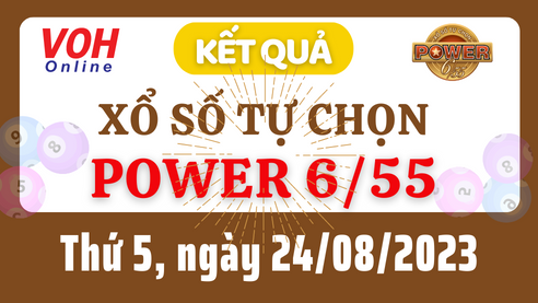 Vietlott POWER 655 24/8 - Kết quả xổ số Vietlott hôm nay thứ 5 24/8/2023