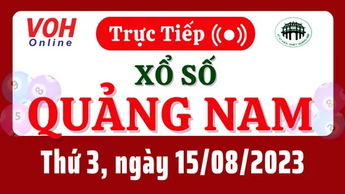 XSQNA 15/8 - Kết quả xổ số Quảng Nam hôm nay thứ 3 ngày 15/8/2023