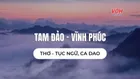 Thơ về Tam Đảo, Vĩnh Phúc, tục ngữ, ca dao về tỉnh Vĩnh Phúc