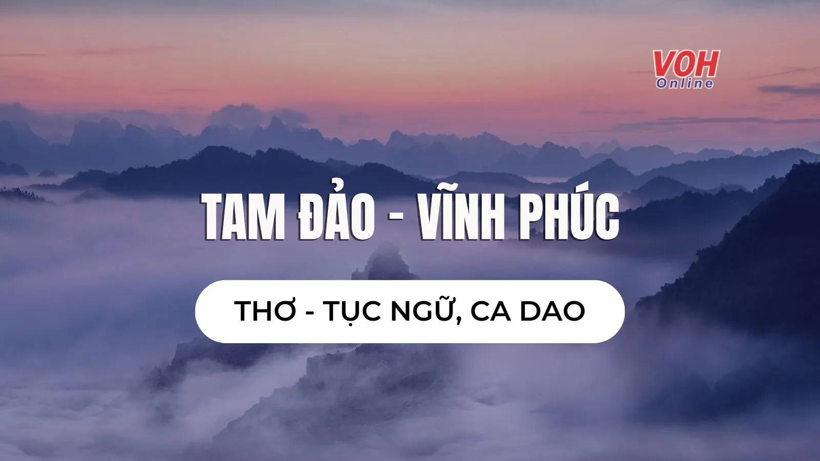 Thơ về Tam Đảo, Vĩnh Phúc, tục ngữ, ca dao về tỉnh Vĩnh Phúc