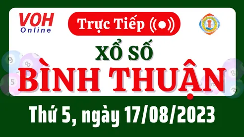 XSBTH 17/8 - Kết quả xổ số Bình Thuận hôm nay thứ 5 ngày 17/8/2023