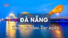 Thơ về Đà Nẵng, ca dao tục ngữ về Đà Nẵng hay nhất