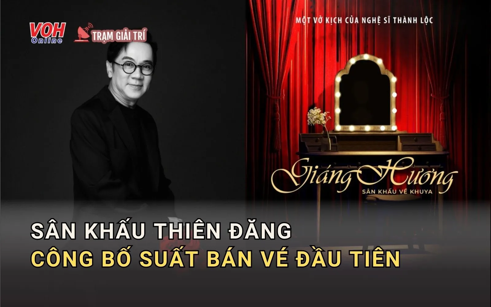 Sân khấu Thiên Đăng của Thành Lộc công bố những suất diễn đầu tiên