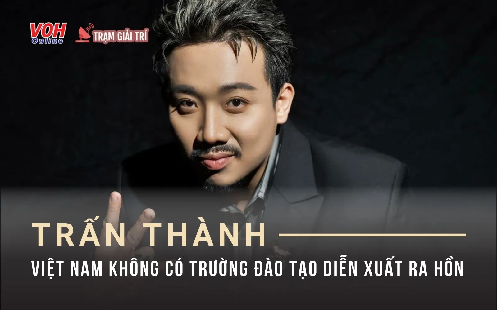 Trấn Thành phát ngôn gây tranh cãi về diễn xuất, Ngô Thanh Vân liền phản bác