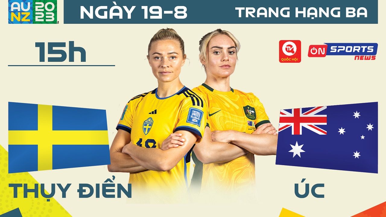 Link xem trực tiếp World Cup nữ hôm nay 19/08: Tuyển nữ Thụy Điển vs tuyển nữ Australia (Tranh hạng 3)