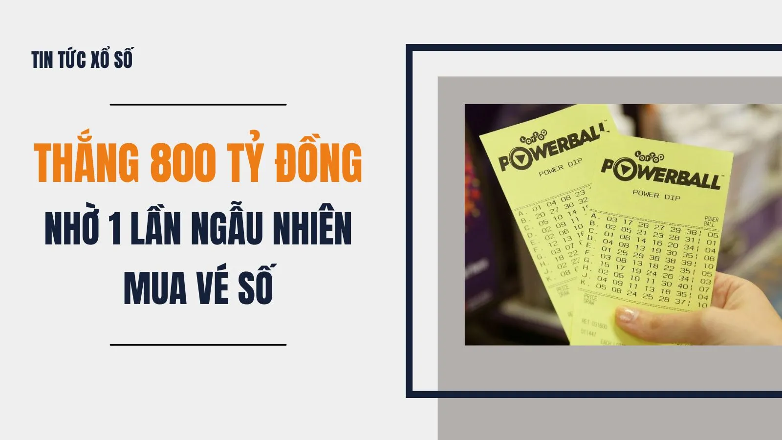 Tiện tay mua vé số, “hốt” luôn giải độc đắc 800 tỷ đồng