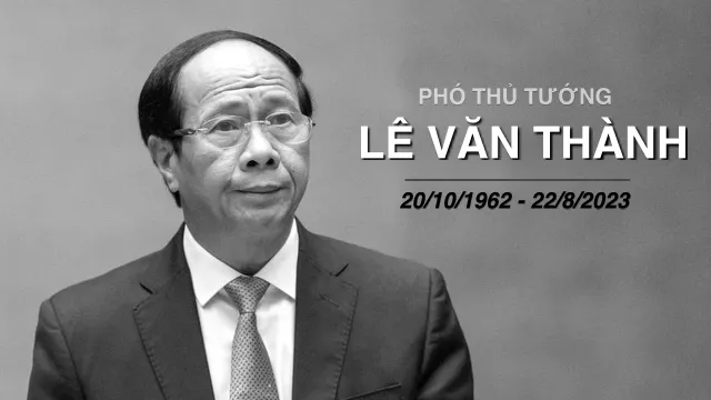 Phó Thủ tướng Chính phủ Lê Văn Thành từ trần ở tuổi 61