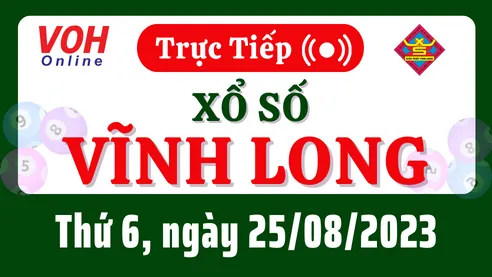 XSVL 25/8 - Kết quả xổ số Vĩnh Long hôm nay thứ 6 ngày 25/8/2023