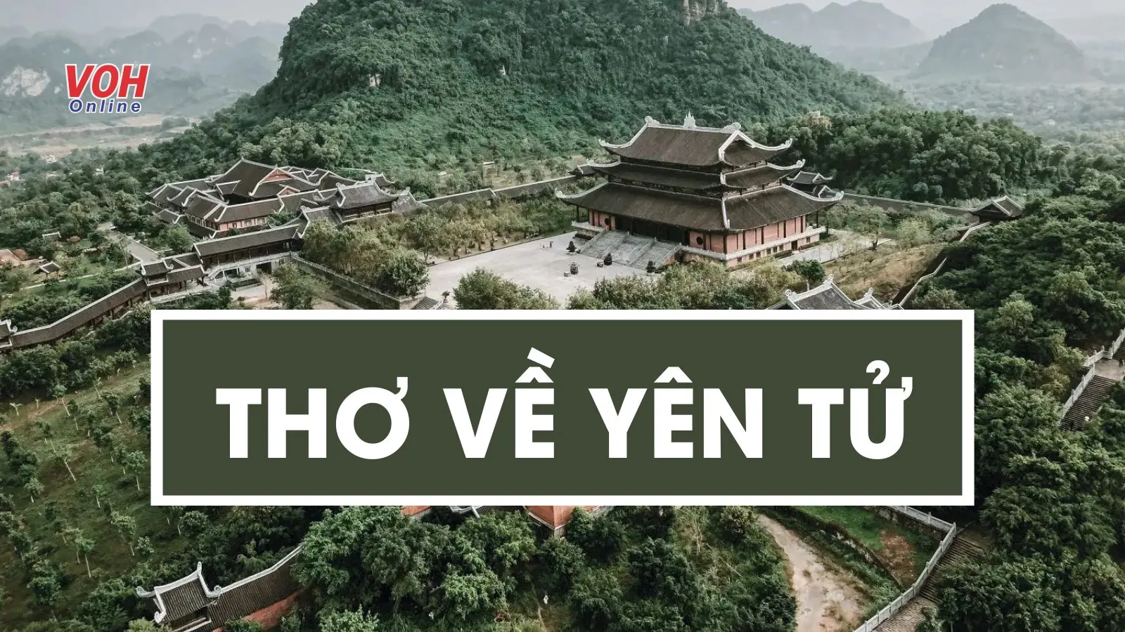 34 bài thơ về Yên Tử giúp chữa lành tâm hồn