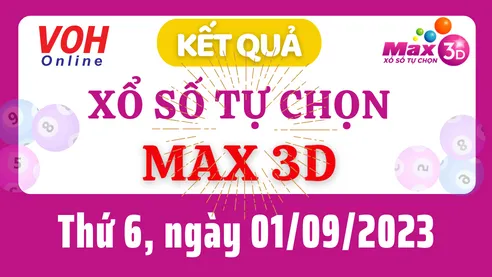 Vietlott MAX 3D 1/9 - Kết quả xổ số Vietlott hôm nay thứ 6 1/9/2023