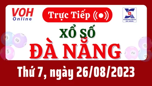 XSDNG 26/8 - Kết quả xổ số Đà Nẵng hôm nay thứ 7 ngày 26/8/2023
