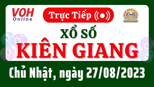 XSKG 27/8 - Kết quả xổ số Kiên Giang hôm nay chủ nhật ngày 27/8/2023