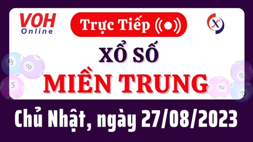 Xổ số miền Trung hôm nay, XSMT 27/8, SXMT 27/8/2023 - Kết quả xổ số ngày 27 tháng 8