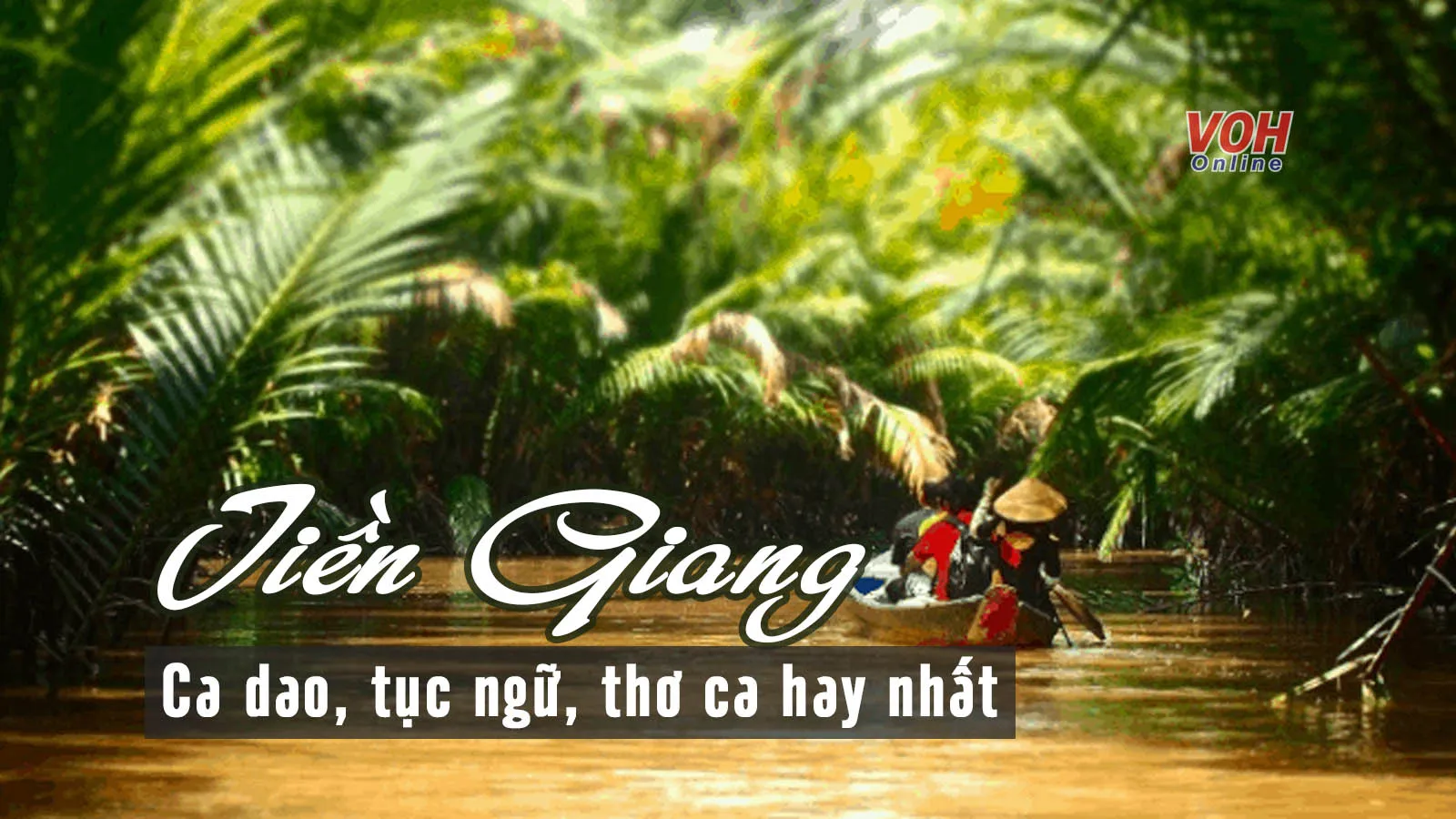 Top bài thơ về Tiền Giang, ca dao tục ngữ Tiền Giang hay nhất