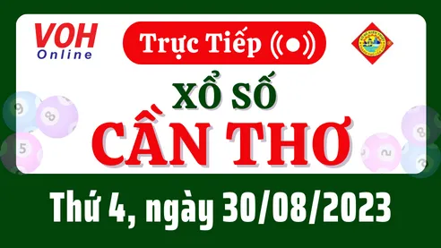 XSCT 30/8 - Kết quả xổ số Cần Thơ hôm nay thứ 4 ngày 30/8/2023