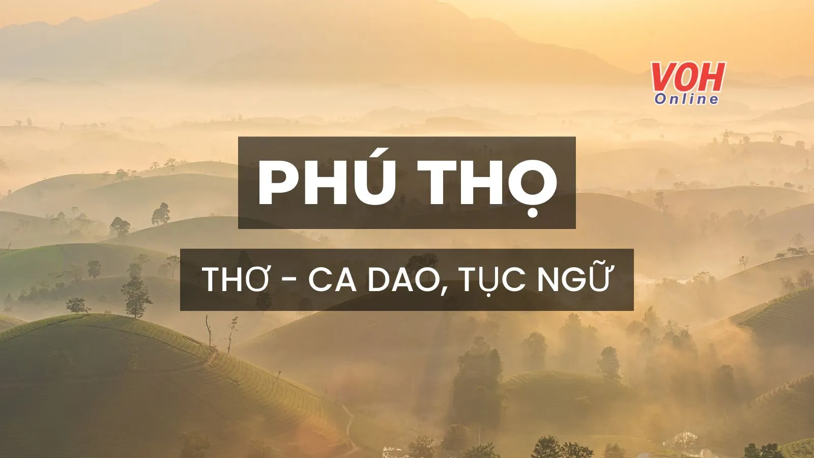 Những bài thơ về Phú Thọ, ca dao, tục ngữ Phú Thọ