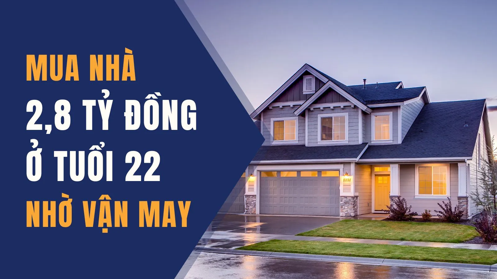 Mua nhà 2,8 tỷ đồng ở tuổi 22 nhờ vận may bất ngờ