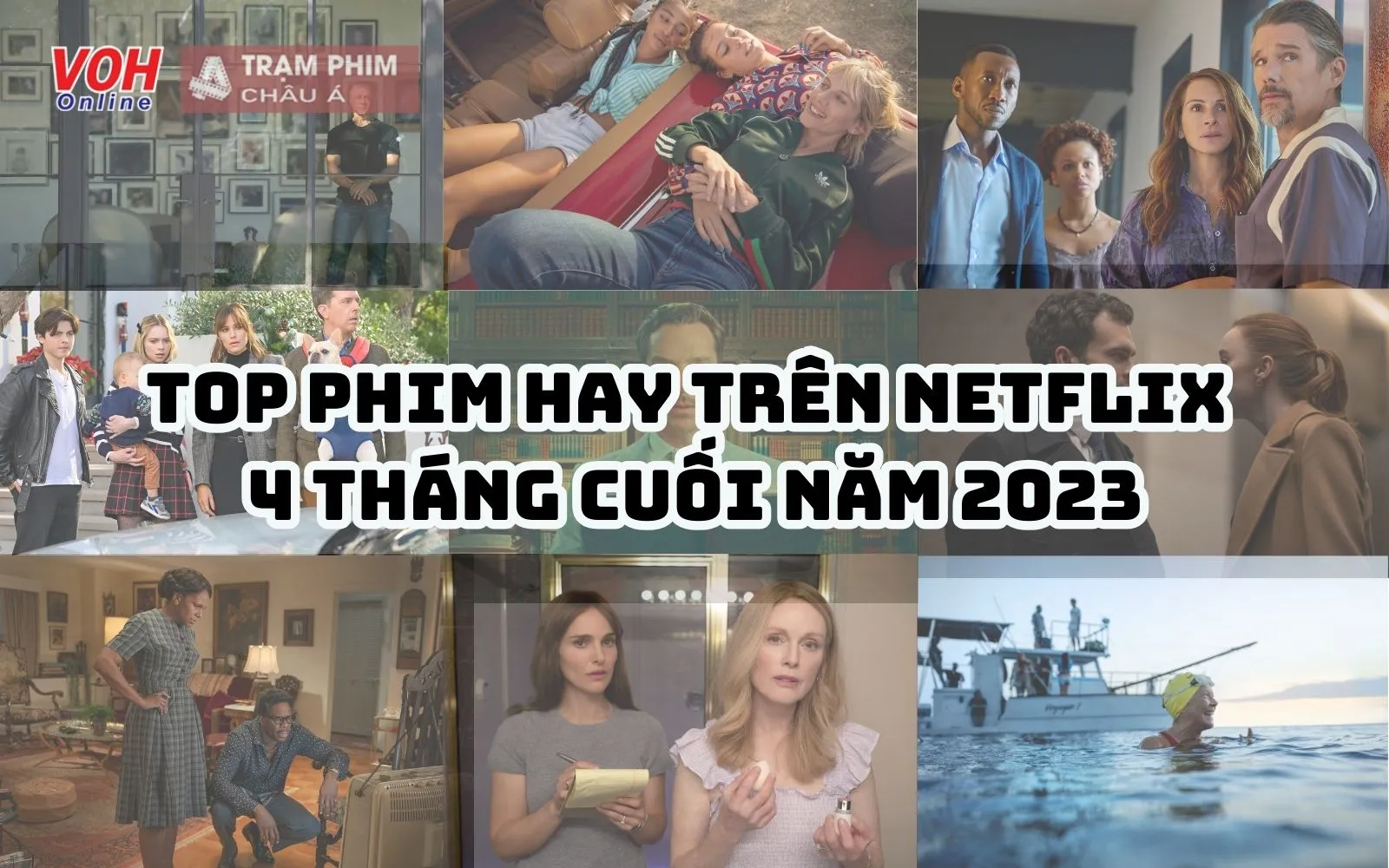 Tận hưởng những tháng cuối năm 2023 bằng loạt phim hay, mới nhất trên Netflix