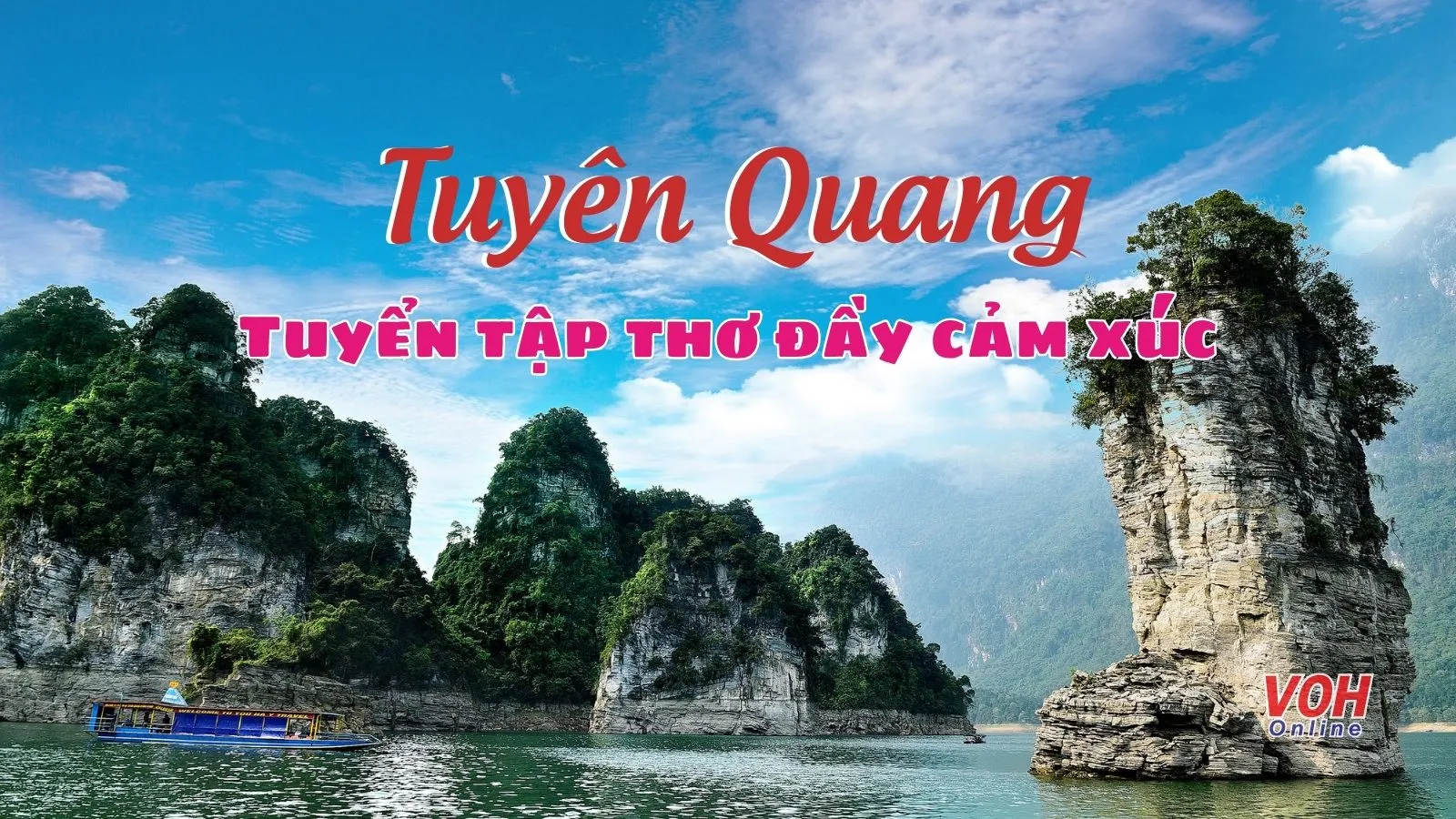 Tuyển tập thơ về Tuyên Quang - Vùng đất hội tụ sắc màu văn hóa