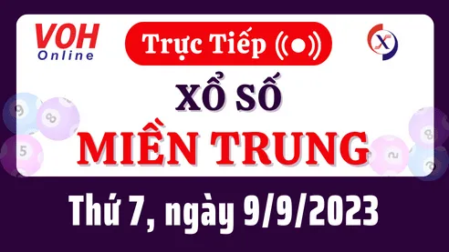 XSMT 9/9 Trực Tiếp: Kết Quả Xổ Số Miền Trung Thứ 7 Hôm Nay 9/9/2023
