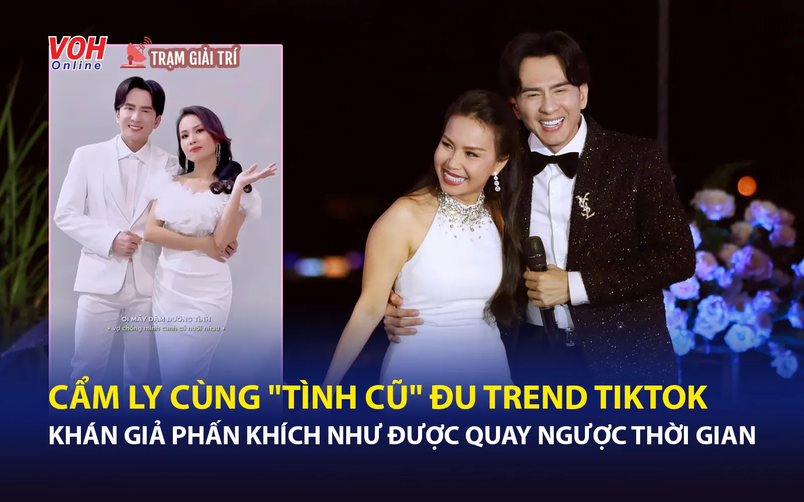 Cẩm Ly cùng tình cũ đu trend TikTok, khán giả phấn khích như được quay ngược thời gian