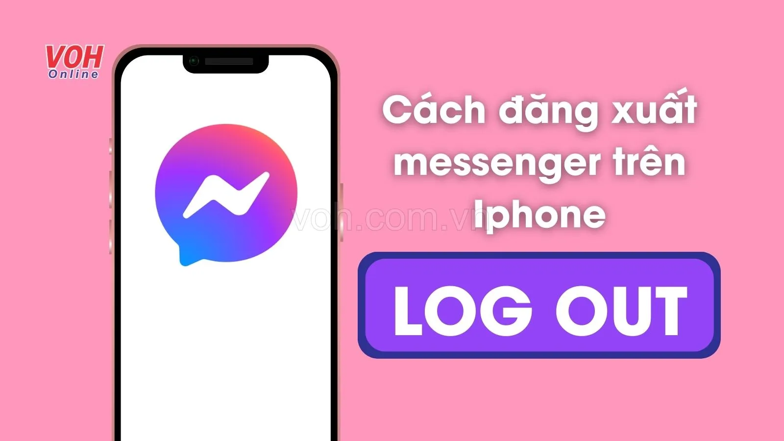 Hướng dẫn cách đăng xuất Messenger trên iPhone có ảnh minh họa