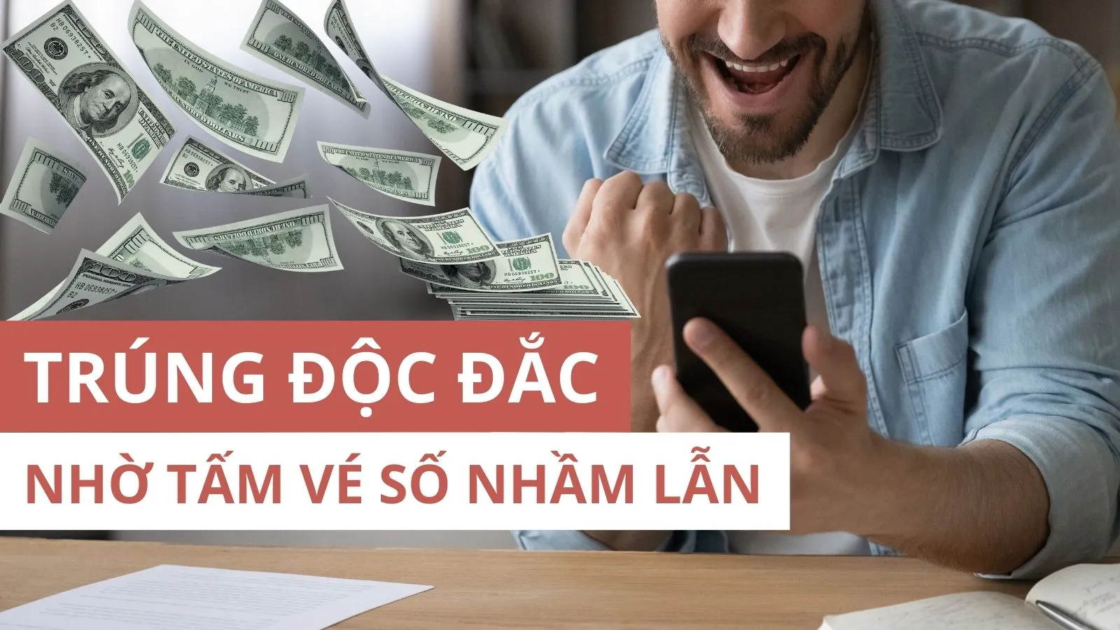 Bỗng đổi đời nhờ tấm vé số bị bấm nhầm