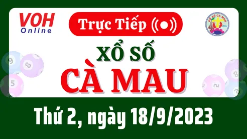 XSCM 18/9 - Kết quả xổ số Cà Mau hôm nay thứ 2 ngày 18/9/2023