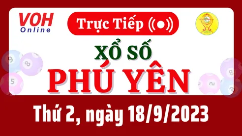 XSPY 18/9 - Kết quả xổ số Phú Yên hôm nay thứ 2 ngày 18/9/2023