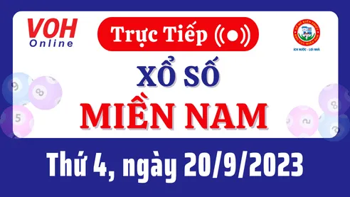 XSMN 20/9, Trực tiếp xổ số miền Nam thứ 4 ngày 20/9/2023