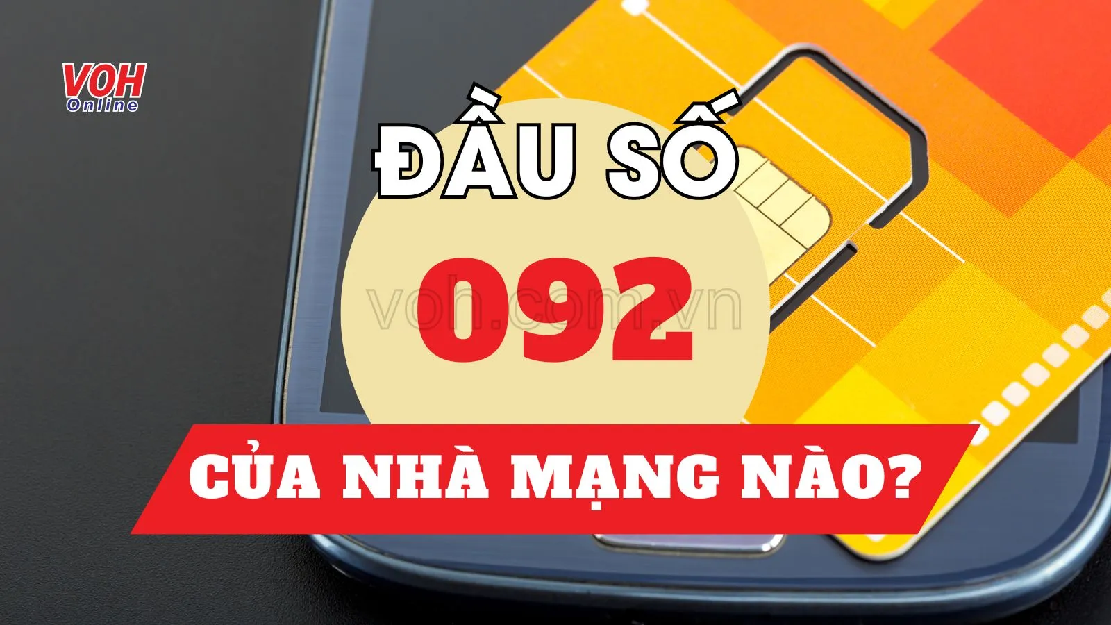 Đầu số 092 là mạng gì và những điều nhất định bạn phải biết